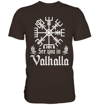 See you in Valhalla  - Premium Shirt