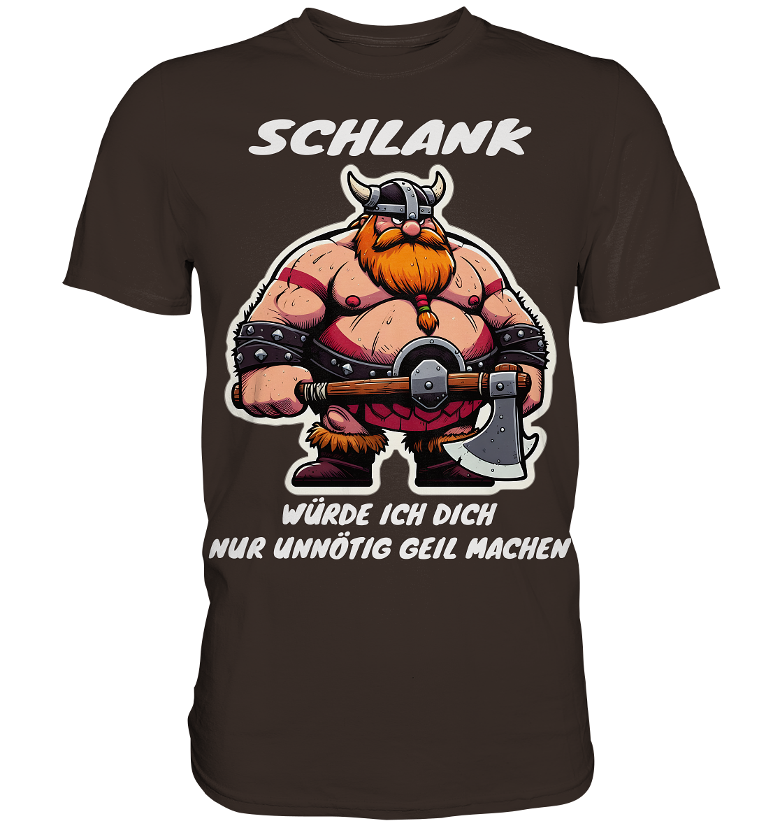 Schlank würde ich dich nur geil machen  - Herren Shirt