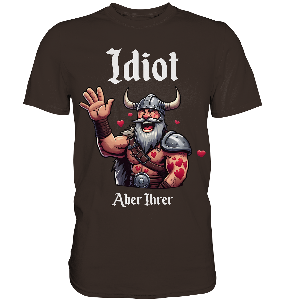 Idiot aber Ihrer - Premium Shirt