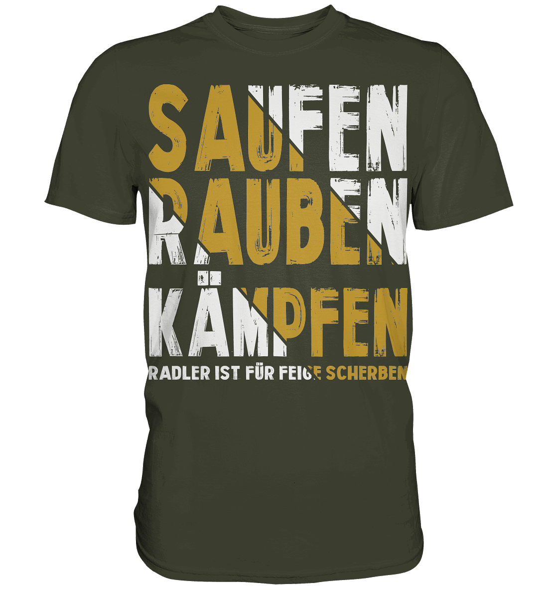 Saufen Rauben Kämpfen - Anti-Radler Wikinger Premium Shirt