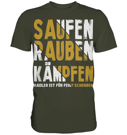 Saufen Rauben Kämpfen - Anti-Radler Wikinger Premium Shirt