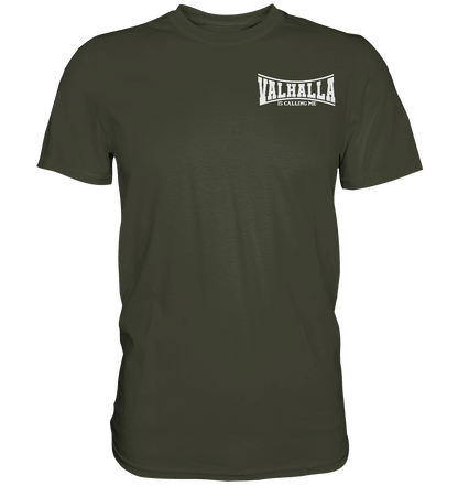 Valhalla is calling me - Premium Shirt