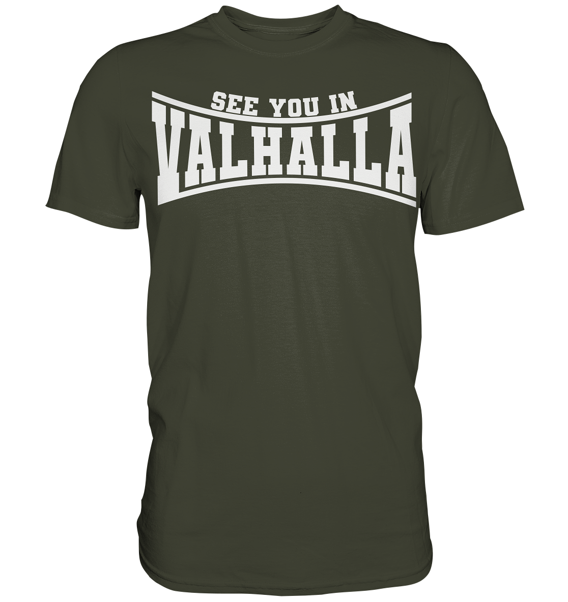 See you in Valhalla  - Premium Shirt