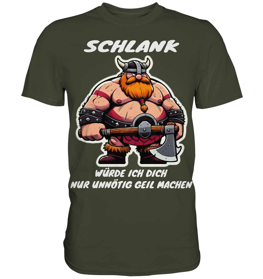 Schlank würde ich dich nur geil machen  - Herren Shirt