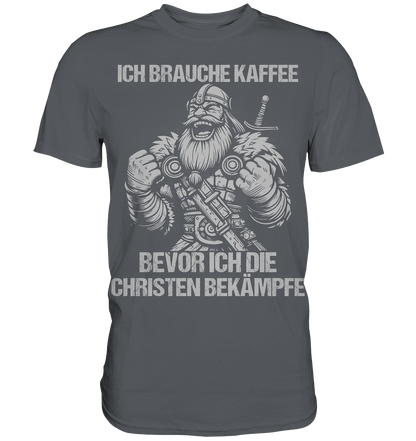 Ich brauche Kaffee  - Premium Shirt