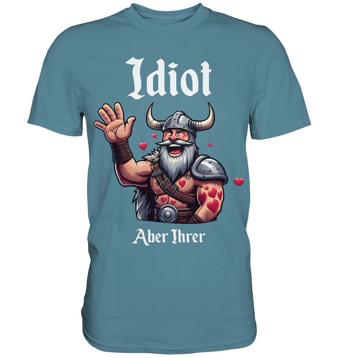 Idiot aber Ihrer - Premium Shirt