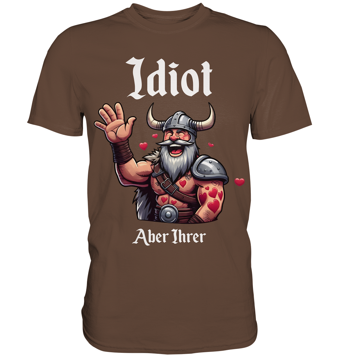 Idiot aber Ihrer - Premium Shirt