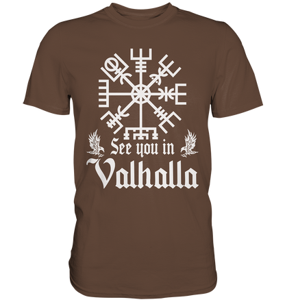 See you in Valhalla  - Premium Shirt