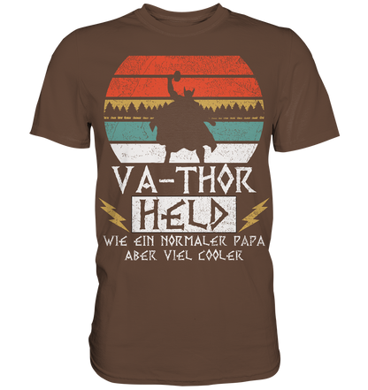 Va-thor Fathor Vater Held Cool Hammer Papa Thor  - Premium Herren Shirt