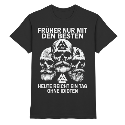 EIN TAG OHNE IDIOTEN - Wikinger T-Shirt Männer Premium Traum