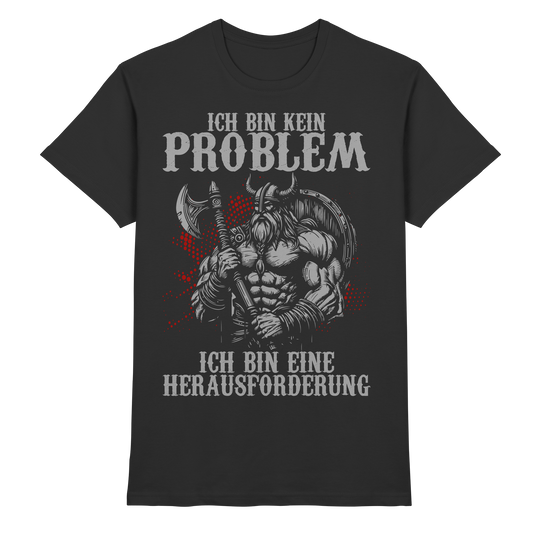 KEIN PROBLEM - Wikinger T-Shirt Männer Premium Gelassen