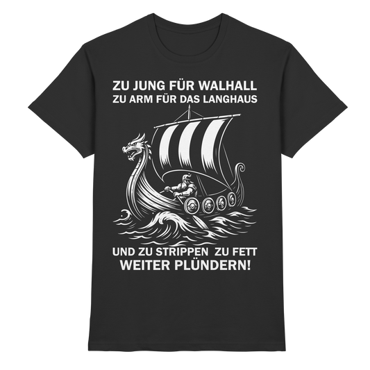 ZUM STRIPPEN ZU FETT - Wikinger T-Shirt Männer Premium Ehrlich