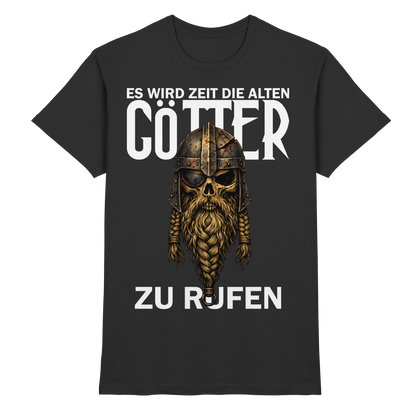 Zeit die Götter zu rufen - Premium Shirt