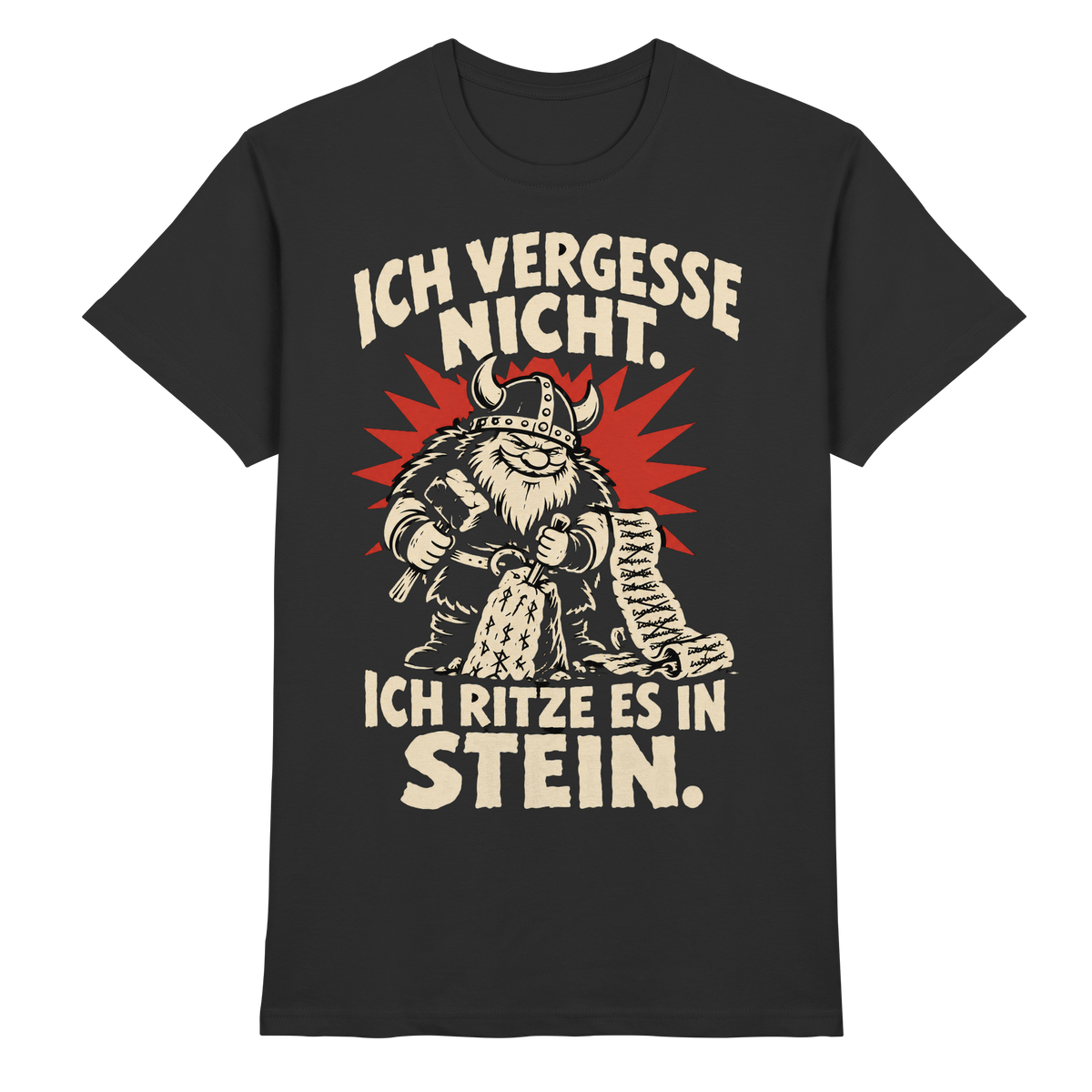 Ich vergesse nicht Wikinger Shirt in Schwarz: Wikinger mit Hammer und Meißel, Schriftzug Ich vergesse nicht. Ich ritze es in Stein.