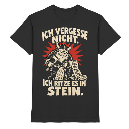 Ich vergesse nicht Wikinger Shirt in Schwarz: Wikinger mit Hammer und Meißel, Schriftzug Ich vergesse nicht. Ich ritze es in Stein.