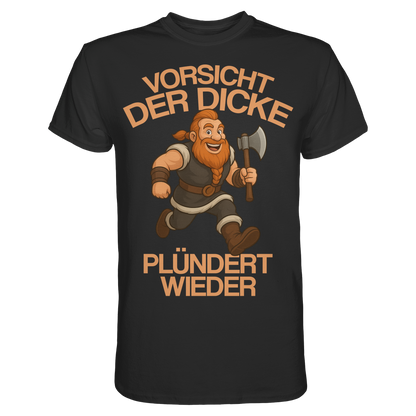 DER DICKE PLÜNDERT WIEDER - Wikinger T-Shirt Männer Premium Plünderer