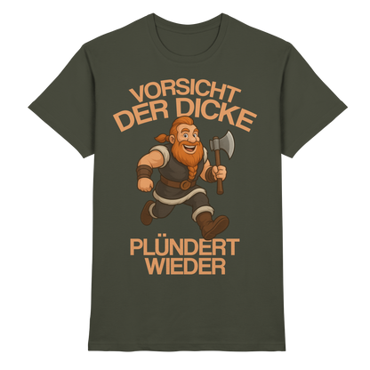 DER DICKE PLÜNDERT WIEDER - Wikinger T-Shirt Männer Premium Plünderer