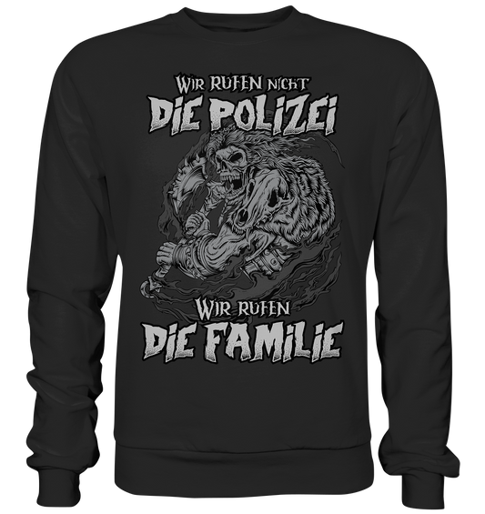 Wir rufen die Familie - Premium Sweatshirt