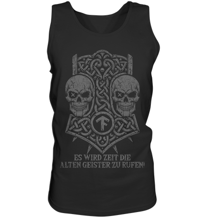 ES WIRD ZEIT DIE ALTEN GEISTER ZU RUFEN - Wikinger Tank-Top Männer Ahnen