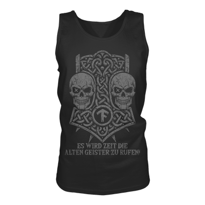 ES WIRD ZEIT DIE ALTEN GEISTER ZU RUFEN - Wikinger Tank-Top Männer Ahnen