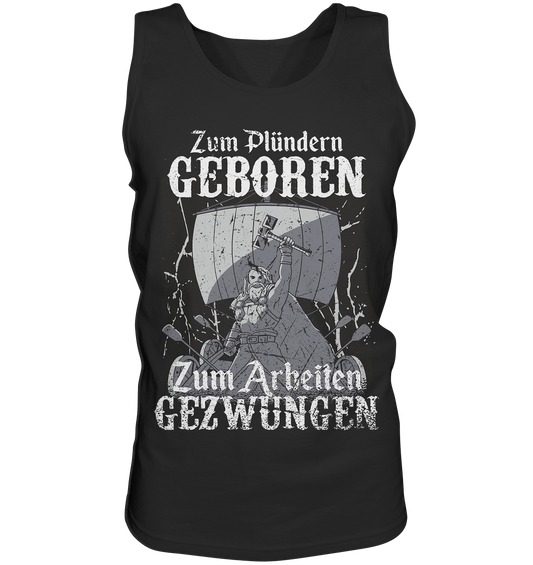 Zum Plündern geboren  - Tank-Top