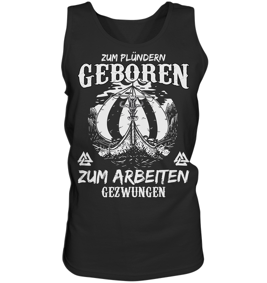 Zum Plündern Geboren  - Tank-Top