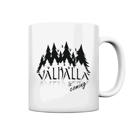 Valhalla is coming  - Tasse glossy