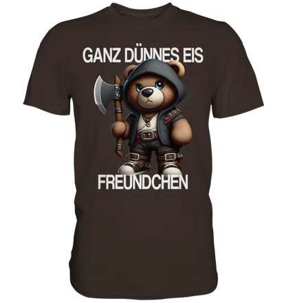 Ganz Dünnes Eis Freundchen - Premium Shirt - Donnerwolf