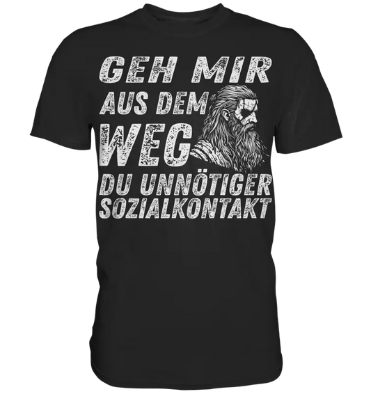 Geh mir aus dem Weg du unnötiger Sozialkontakt - Wikinger Herren Shirt - Black / XS - Unisex-Shirts