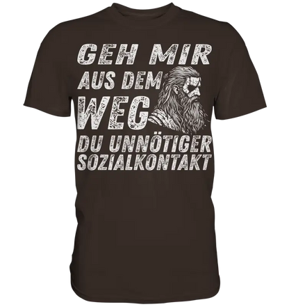 Geh mir aus dem Weg du unnötiger Sozialkontakt - Wikinger Herren Shirt - Brown / XS - Unisex-Shirts