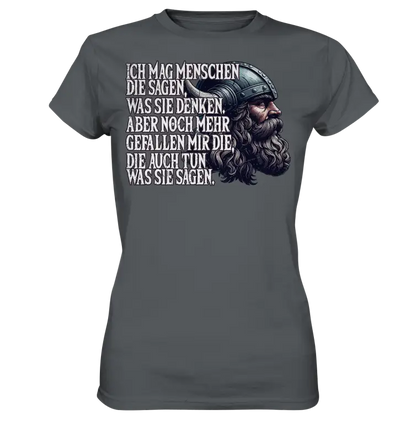 Ich mag Menschen, die tun, was sie sagen. - Ladies Premium Shirt - Donnerwolf