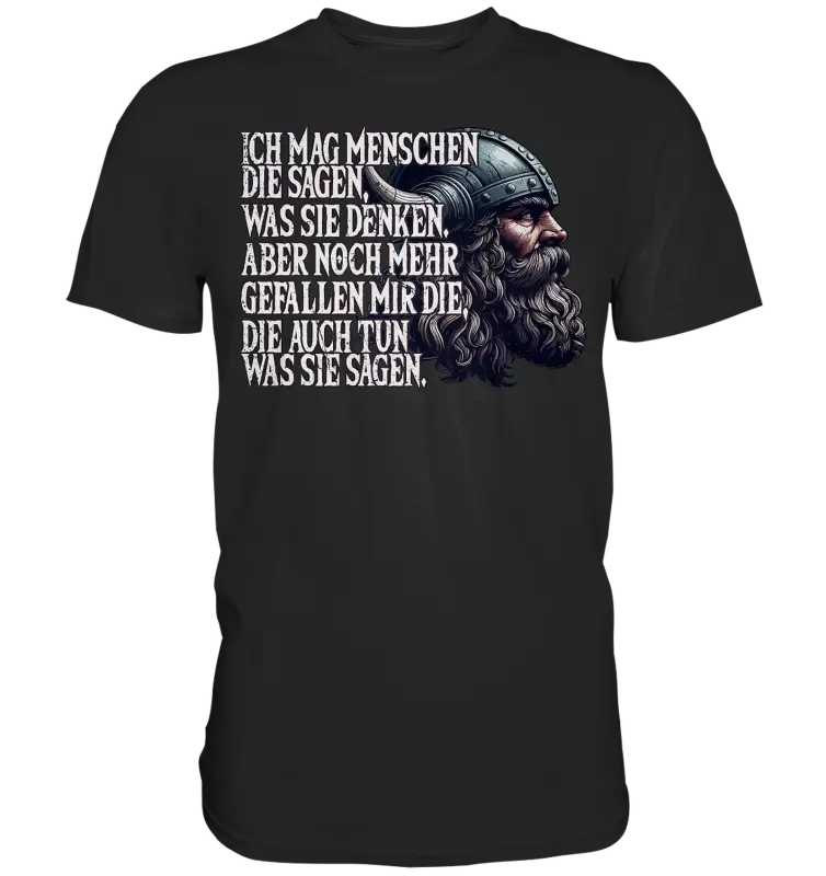 Ich mag Menschen, die tun, was sie sagen. - Premium Shirt - Donnerwolf
