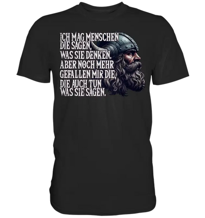 Ich mag Menschen, die tun, was sie sagen. - Premium Shirt - Donnerwolf