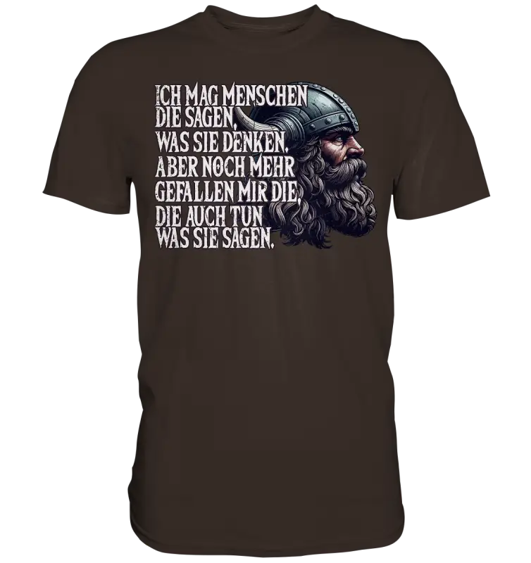 Ich mag Menschen, die tun, was sie sagen. - Premium Shirt - Donnerwolf