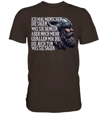 Ich mag Menschen, die tun, was sie sagen. - Premium Shirt - Donnerwolf