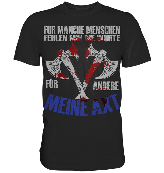 Meine Axt - Herren Shirt - Black / XS - Unisex-Shirts