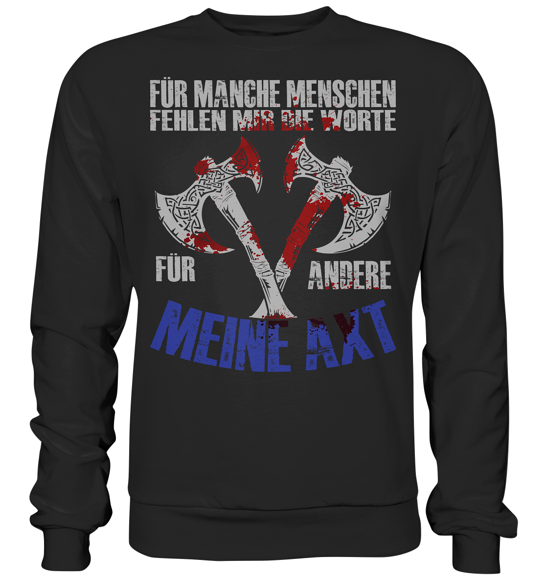 Meine Axt - Unisex Sweatshirt - Deep Black / XS - Sweatshirts