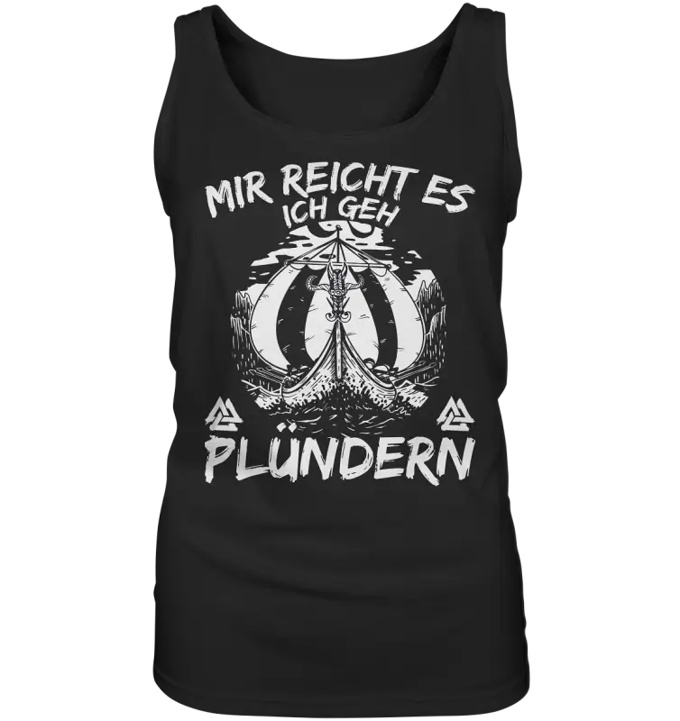 Mir reicht’s ich geh plündern - Damen Tank-Top - Black / S - Tank-Tops