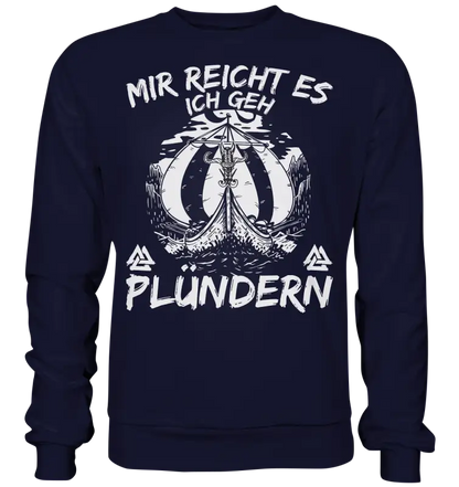 Mir reicht’s ich geh plündern - Unisex Sweatshirt - Oxford Navy / XS - Sweatshirts
