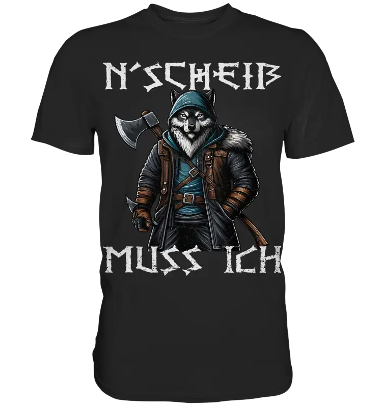 N´Scheiß - Premium Shirt - Donnerwolf