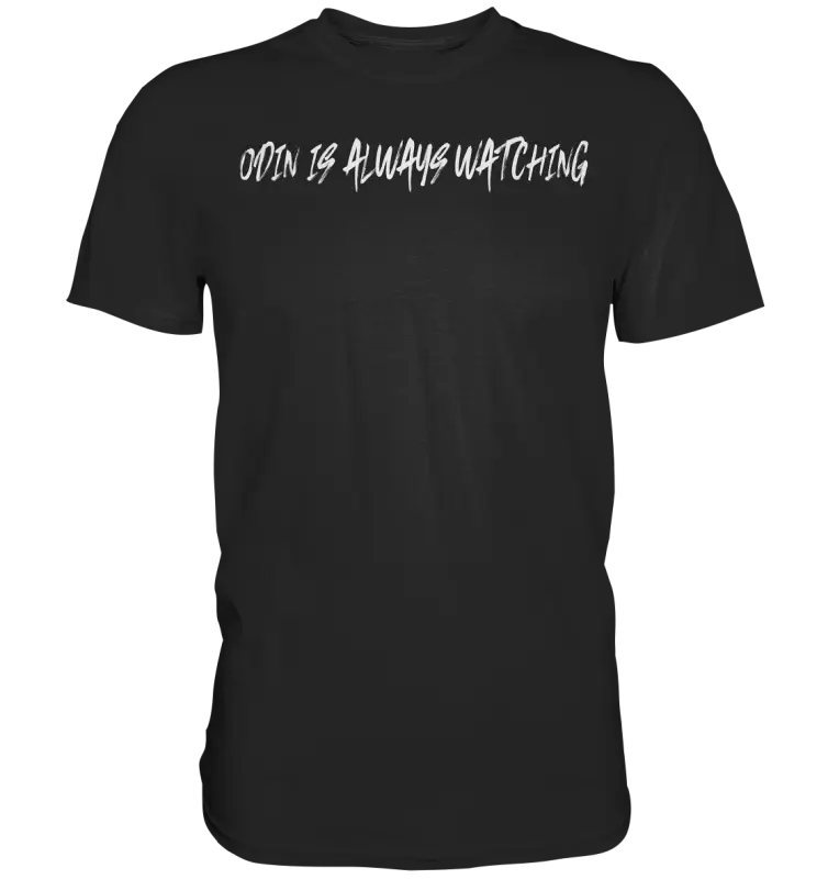 Odin is Always watching Männer Shirt Premium Qualität & Beidseitiger Druck - Black / XS - Unisex-Shirts