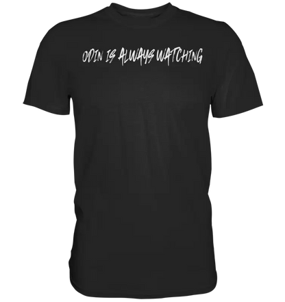 Odin is Always watching Männer Shirt Premium Qualität & Beidseitiger Druck - Black / XS - Unisex-Shirts