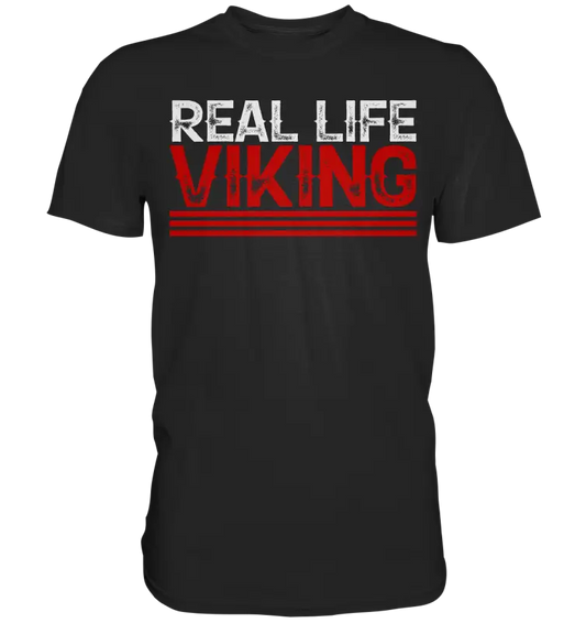 Real Life Viking - Wikinger Herren Shirt - Black / XS - Unisex-Shirts