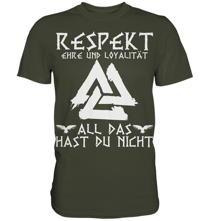 Respekt Ehre Loyalität - Herren Shirt - Urban Khaki / XS - Unisex-Shirts
