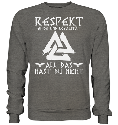 Respekt Ehre Loyalität - Unisex Sweatshirt - Charcoal (Heather) / XS - Sweatshirts