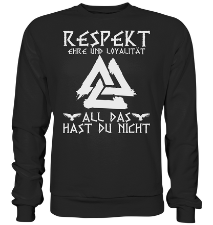 Respekt Ehre Loyalität - Unisex Sweatshirt - Deep Black / XS - Sweatshirts