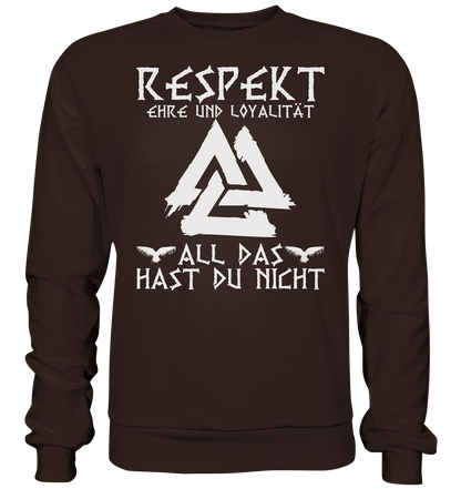 Respekt Ehre Loyalität - Unisex Sweatshirt - Hot Chocolate / XS - Sweatshirts