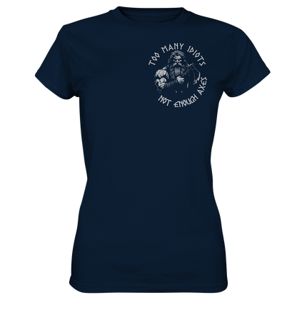 Too many idiots - Damen Shirt - Navy / XS - Lady-Shirts