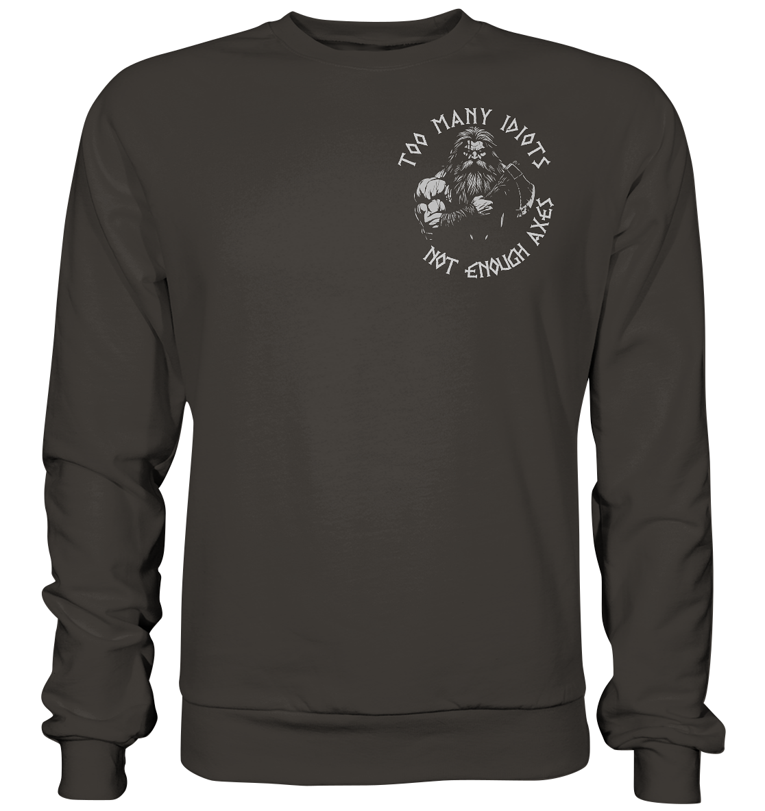 Too many idiots - Unisex Sweatshirt - Storm Grey (Solid) / XS - Sweatshirts