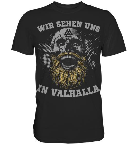 Wir sehen uns in Valhalla - Herren Shirt - Black / XS - Unisex-Shirts